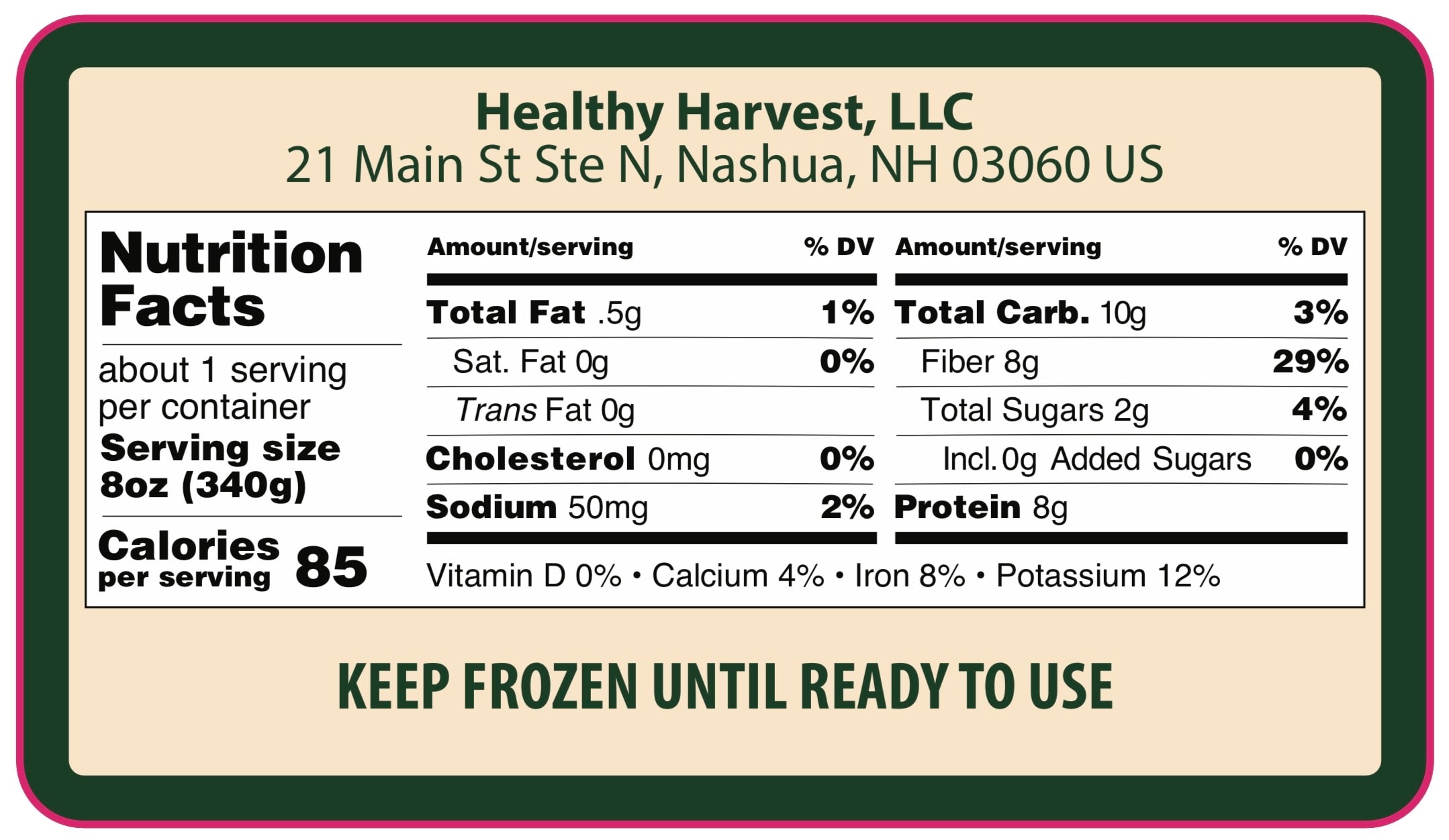 Healthy Harvest Vegetable Hash Nutrition Facts — 85 calories per 8oz serving, 30+ vegetables, high fiber, low sodium